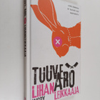 Tuuve Aro : Lihanleikkaaja : novelleja - pikkukuva 1