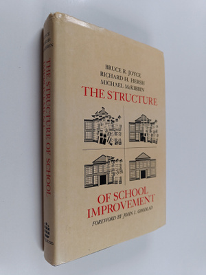 Bruce R. Joyce : The structure of school improvement