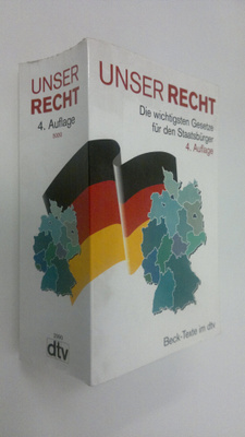 Unser Recht : Die wichtigsten Gesetze fur den Staatsburger