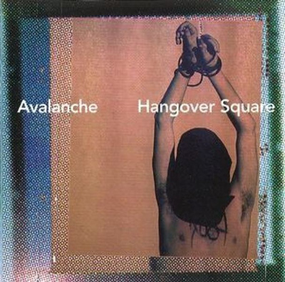 Avalanche - Hangover square CD