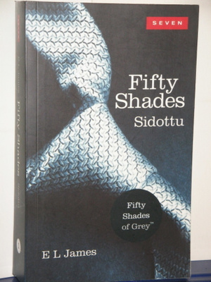 E L James : Fifty Shades 1  Sidottu