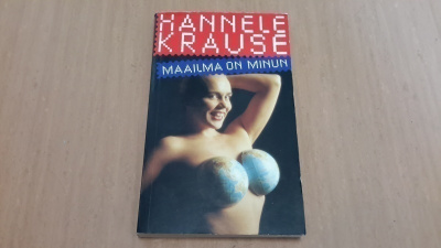 Hannele Krause: Maailma on minun