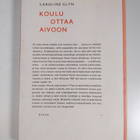 Caroline Glyn : Koulu ottaa aivoon - pikkukuva 2