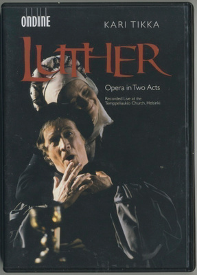 Kari Tikka: LUTHER - Opera in Two Acts – Ondine DVD 2004, R0