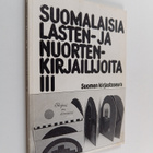 Suomalaisia lasten- ja nuorten kirjailijoita 3 - pikkukuva 1