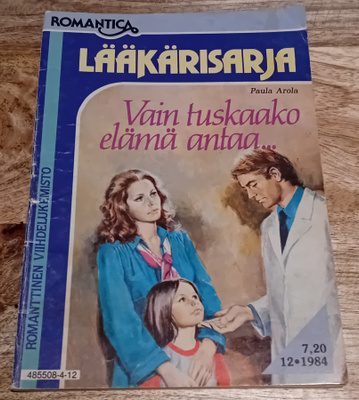 Lääkärisarja / Paula Arola - Vain tuskaako elämä antaa