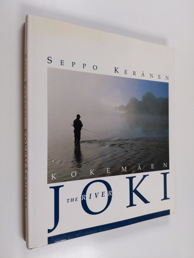 Seppo Keränen : Kokemäenjoki = The River Kokemäenjoki