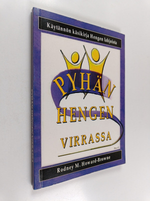 Rodney M. Howard-Browne : Pyhän Hengen virrassa : käytänn...