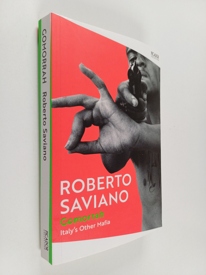 Roberto Saviano : Gomorrah - Italy's other mafia