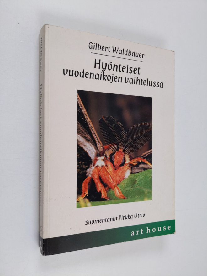 Gilbert Waldbauer : Hyönteiset vuodenaikojen vaihtelussa