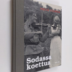 Sodassa koettua : Yhdessä eteenpäin - pikkukuva 1