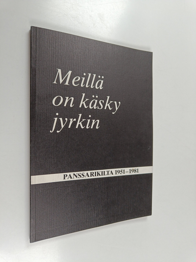 Tapani Salomäki : Meillä on käsky jyrkin