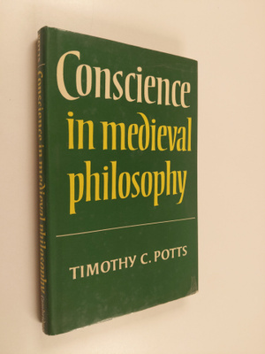 Timothy C. Potts : Conscience in Medieval philosophy
