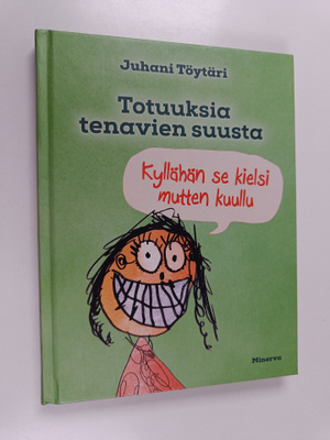 Juhani Töytäri : Totuuksia tenavien suusta : "kyllähän se...