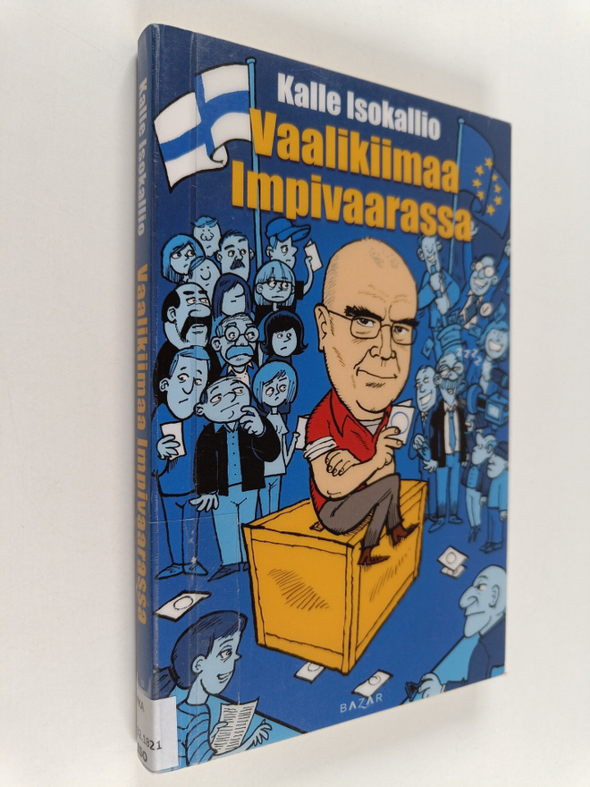 Kalle Isokallio : Vaalikiimaa Impivaarassa
