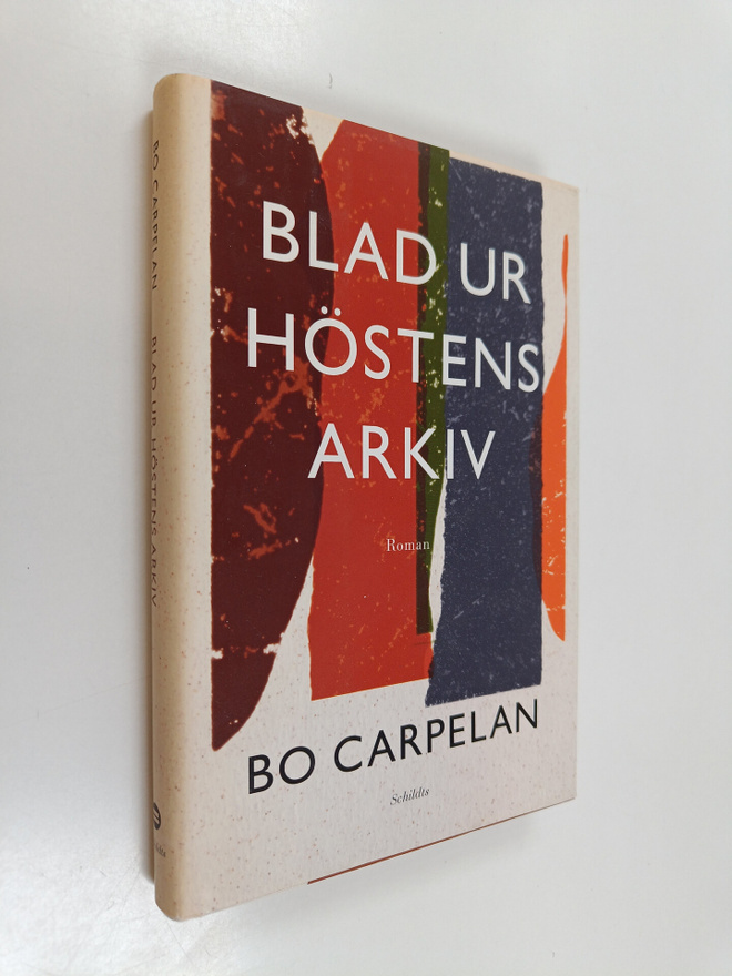 Bo Carpelan : Blad ur höstens arkiv : Tomas Skarfelts ant...