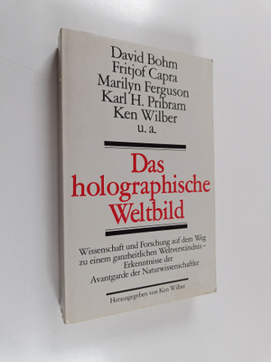 Ken Wilber : Das holographische Weltbild - Wiss. u. Forsc...