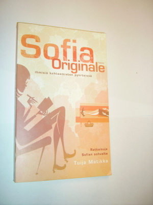 Tuija Matikka: Sofia Originale - Ihmisiä kohtaamisten...