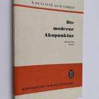 Roger de La Fuye ym. : Die moderne Akupunktur - Theorie u... - pikkukuva 1
