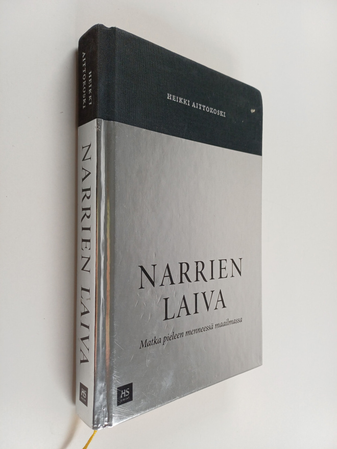 Heikki Aittokoski : Narrien laiva : matka pieleen mennees...
