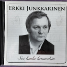 ERKKI JUNKKARINEN-SOI LAULU KAUNEHIN Levytyksiä 1950-1958-CD - pikkukuva 1