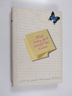 Nora Raleigh Baskin : What Every Girl (except Me) Knows -...