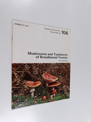 Roy Watling : Mushrooms and Toadstools of Broadleaved For...