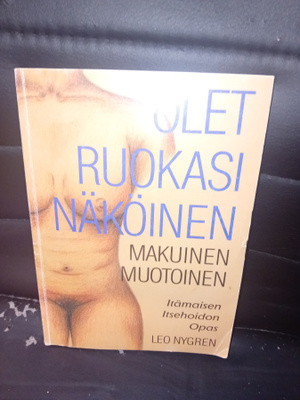 Leo Nygren : Olet ruokasi näköinen ( SIS POSTIKULU )