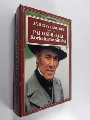 Anthony Trollope : Palliser-taru : Korkeita tavoitteita