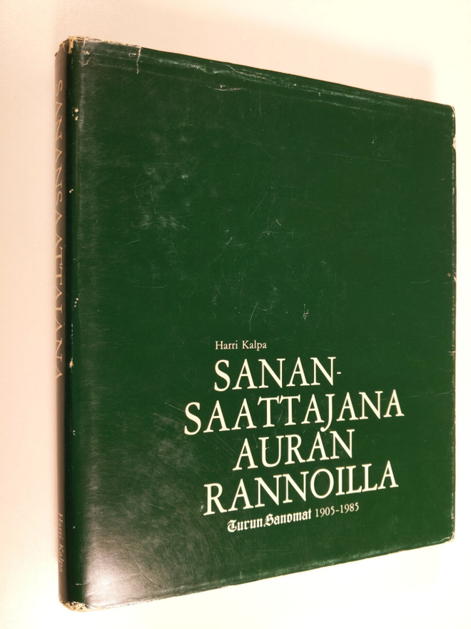 Harri Kalpa : Sanansaattajana Auran rannoilla : Turun san...
