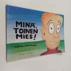 Pasi Heikura : Minä, toinen Mies! : mustavalkoinen kausi ... - pikkukuva 1