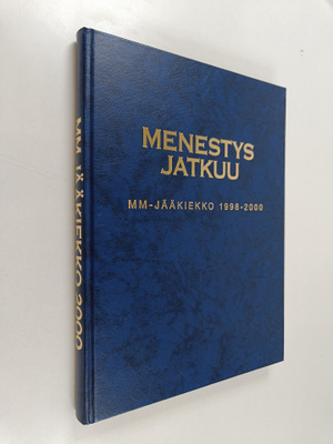 Erkki Liesmäki : Menestys jatkuu : MM-jääkiekko 1998-2000