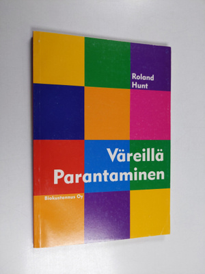 Roland Hunt : Väreillä parantaminen