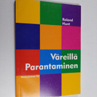 Roland Hunt : Väreillä parantaminen - pikkukuva 1