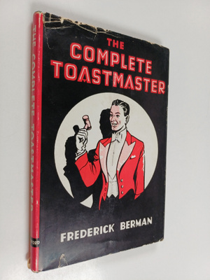 Frederick BERMAN : The Complete Toastmaster : A Handbook ...