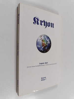 Lee Carroll : Kryon : lopun ajat : (uutta tietoa henkilök...