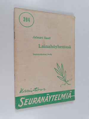 Jalmari Sauli : Lainahöyhenissä : yksinäytöksinen ilveily