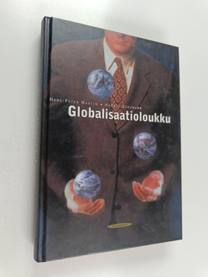 Hans-Peter Martin : Globalisaatioloukku : hyökkäys demokr...