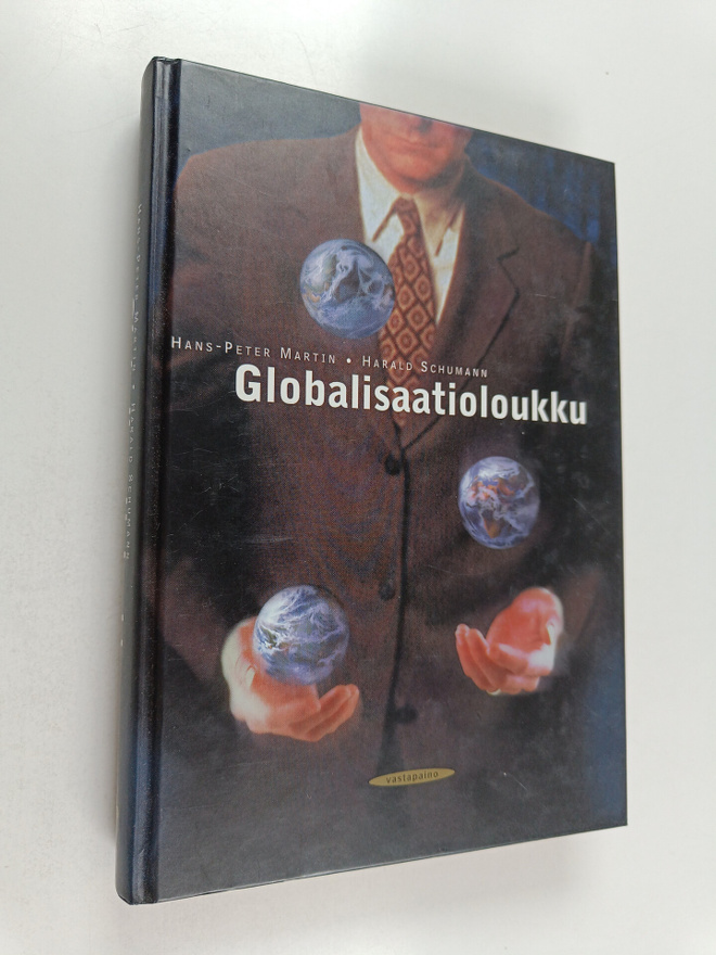 Hans-Peter Martin : Globalisaatioloukku : hyökkäys demokr...
