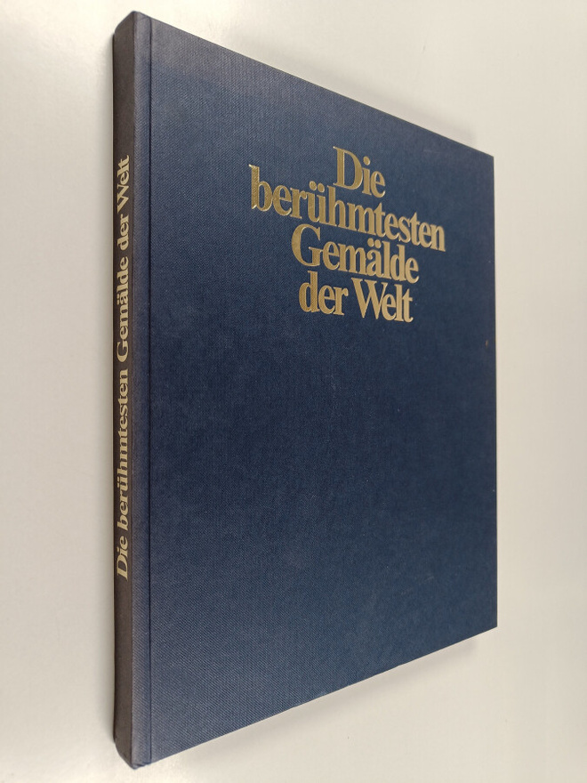 Paul Leonhard Ganz : Die beruhmtesten Gemälde der Welt