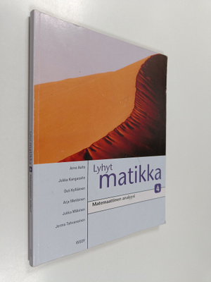 Lyhyt matikka 4 : Matemaattinen analyysi