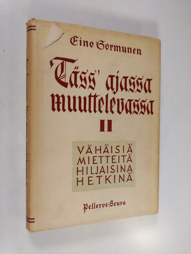 Eino Sormunen : Täss' ajassa muuttelevassa 2