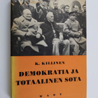 Kullervo Killinen : Demokratia ja totaalinen sota : Tutki... - pikkukuva 1