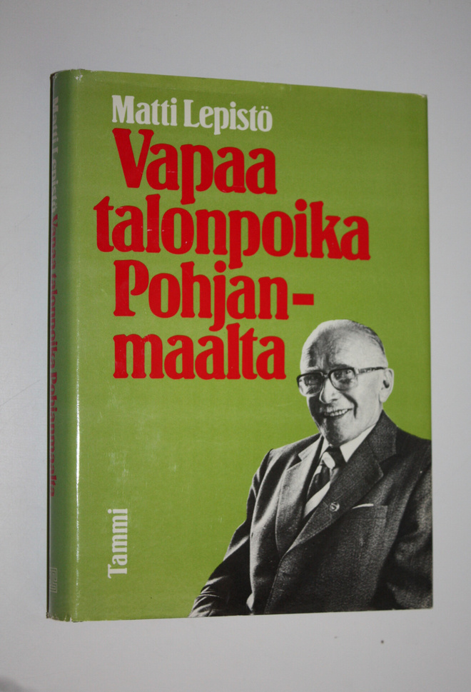 Matti Lepistö : Vapaa talonpoika Pohjanmaalta