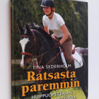 Tina Sederholm : Ratsasta paremmin : huippuopettajan 30 t... - pikkukuva 1