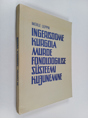 Merle Leppik : Ingerisoome kurgola murde fonoloogilise su...