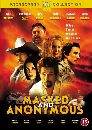 masked and anonymous (J.Bridges, P. Cruz,Bob Dylan)7074