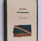 Bo Rudin : Pappersmakeri : ett klassiskt hantverks histor... - pikkukuva 1