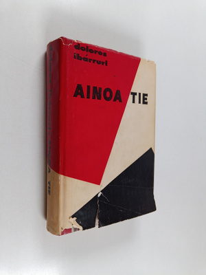Dolores Ibarruri : Ainoa tie