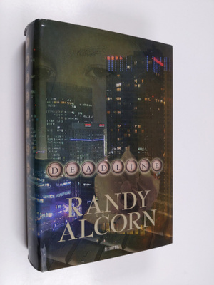 Randy Alcorn : Deadline